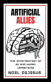 Artificial Allies: The Intersection of AI and Human Leadership -Pdf